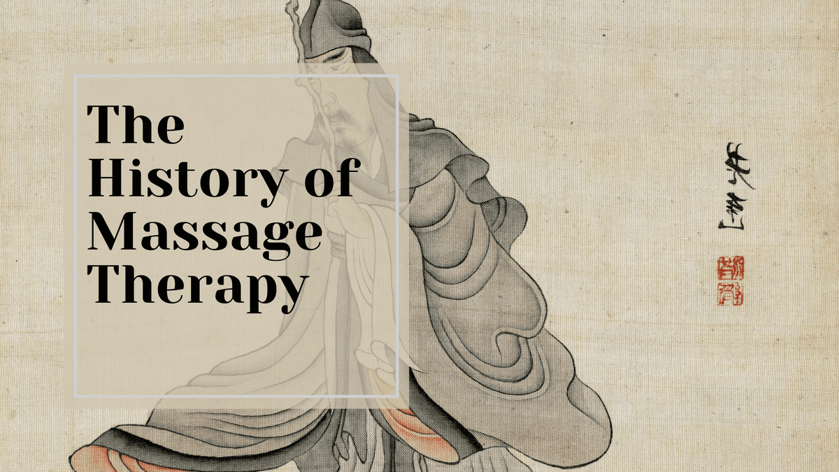 The History of Massage Therapy