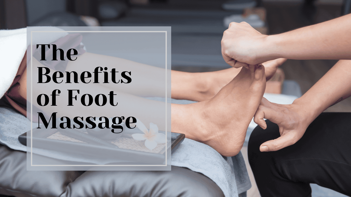 The Benefits of Foot Massage