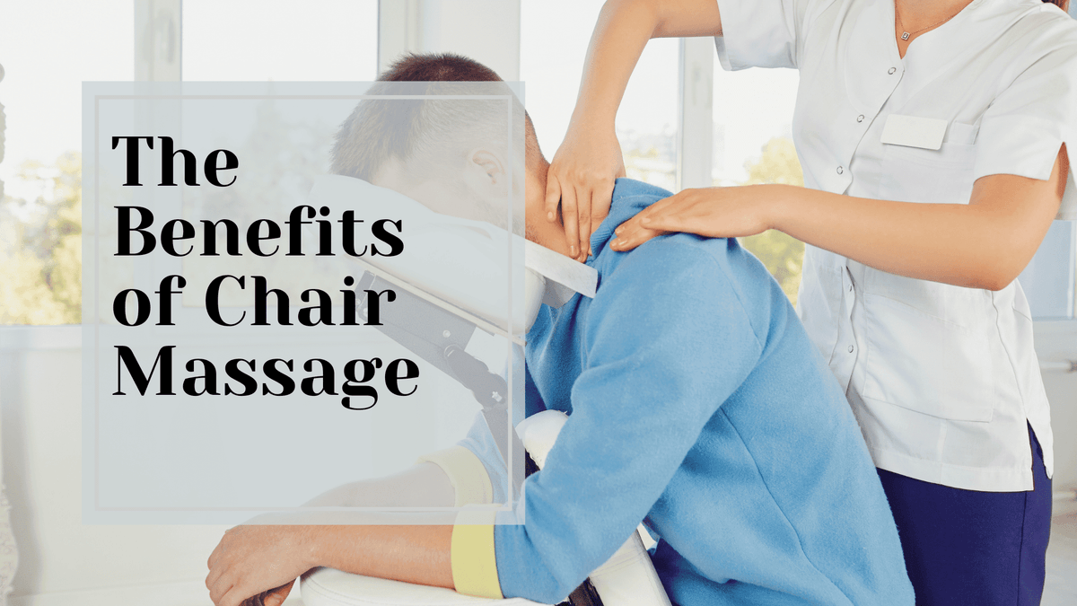 The Benefits of Chair Massage